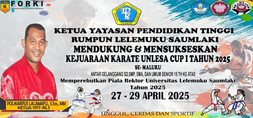 Ketua Yayasan Pendidikan Tinggi Rumpun Lelemuku Saumlaki  Mendukung & Mensukseskan  Kejuaran Karate UNLESA CUP 1 Tahun 2025 Se-Maluku